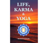 LIFE, KARMA & YOGA