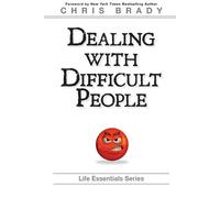 Life Leadership Dealing With Difficult People (Tascabile)