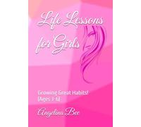 Life Lessions for Girls: Growing Great Habits! (Ages 3-6)