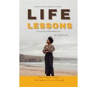 Life Lessons: A Journey of Self-Reflection: Faith, Finances, Family & the Freedom to Grow at Every Age