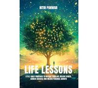 Life Lessons A to Z: Mastering Life’s Lessons for a More Purposeful Tomorrow
