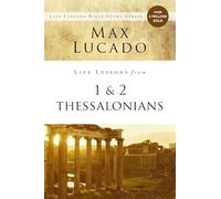 Life Lessons from 1 and 2 Thessalonians: Transcendent Living in a Transient