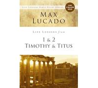 Life Lessons from 1 and 2 Timothy and Titus: Ageless Wisdom for Young Leaders
