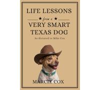 Life Lessons from a Very Smart Texas Dog