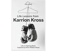 Life Lessons from Karrion Kross: Life Is Fighting Back Inspired by Kevin Robert Kesar