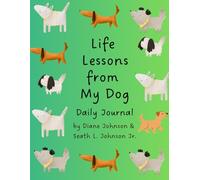 LIfe Lessons from my Dog - Daily Journal