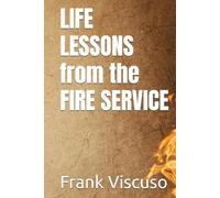 Life Lessons from the Fire Service