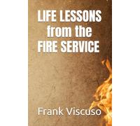Life Lessons from the Fire Service