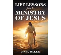 Life Lessons from the Ministry of Jesus