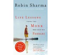 Robin Sharma Life Lessons from the Monk Who Sold His Ferrari (Tascabile)
