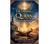Life Lessons from the Qur'an: 1