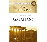 Max Lucado Life Lessons from Galatians (Tascabile) Life Lessons