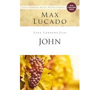 Life Lessons from John: When God Became Man (Life Lessons) by Lucado, Max