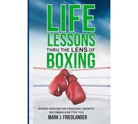 Life Lessons Thru The Lens of Boxing