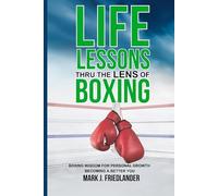 Life Lessons Thru The Lens of Boxing