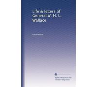Life & letters of General W. H. L. Wallace