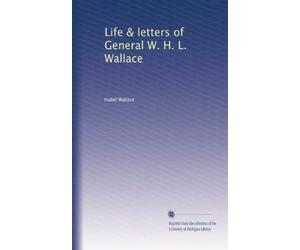 Life & letters of General W. H. L. Wallace