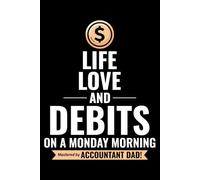 Life Love and Debits on a Monday Morning: Accountant Accounting Blank Lined Journal Notebook Diary