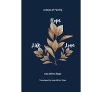 Life, Love, Hope: A book of poems