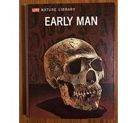 Life Nature Library Early Man
