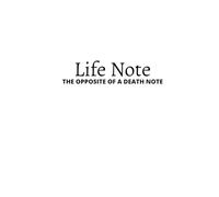 Life Note: the opposite of a Death Note