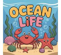 LIFE Ocean Coloring Book for Kids Ages 2-8: Big Easy Outlines Calm And Engaging Activity For Kids Family Time Family Bonding Boost Creativity Easter ... For Kids Family Time Family Bonding Bo