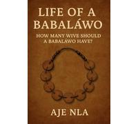 Life of a babalawo Vol 2:: How many wife should a babalawo Have?