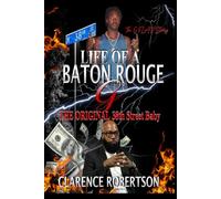 Life of a Baton Rouge G: The Original 38th Street Baby