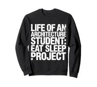 Life of An Architecture Student Eat Sleep Project - Felpa
