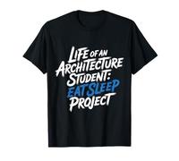 Life of An Architecture Student Eat Sleep Project Maglietta