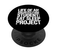 Life Of An Architecture Student Eat Sleep Project - PopSockets PopGrip Adesivo