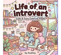 Life of an Introvert: Cute & Cozy Coloring Book
