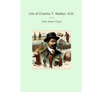 Life of Charles T. Walker, D.D.