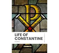 Life of Constantine: Modern, Updated Translation (Easy to Read)