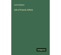 Life of Francis Jeffrey