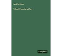 Life of Francis Jeffrey