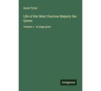 Life of Her Most Gracious Majesty the Queen: Volume 1 - in large print