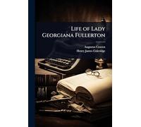 Life of Lady Georgiana Fullerton
