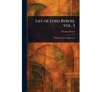 Life of Lord Byron, Vol. 3
