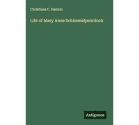 Life of Mary Anne Schimmelpenninck