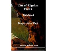 Life of Pilgrim: Book I: Childhood