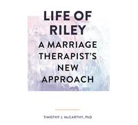 Life of Riley: A Marriage Therapist’s New Approach