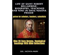 Life of saint Robert bellarmine: Biography, teachings and nine (9) days novena prayer