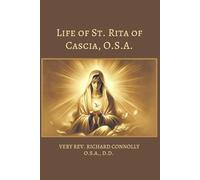 Life of St. Rita of Cascia, O.S.A.