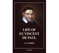 Life of St. Vincent de Paul: Easy-to-Read Layout