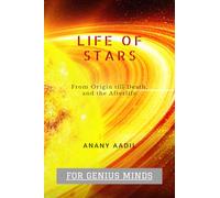 Life Of STARS: Story of the most Luminous objects in the Skies.