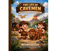 Life of the cavemen: Educational Cavemen Coloring Book with Activities, Maze & QR Code | Prehistoric Learning for Kids Ages 3-7