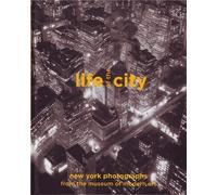 Life of the City: New York Photographs from the Museum of Modern Art