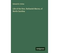 Life of the Hon. Nathaniel Macon, of North Carolina