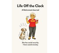 Life Off the Clock: She Has Social Security. I Have Social Anxiety.